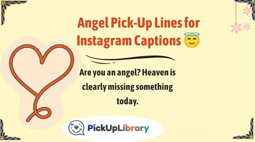 Angel Pick-Up Lines for Instagram Captions π