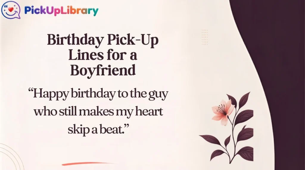 Birthday Pick-Up Lines for a Boyfriend