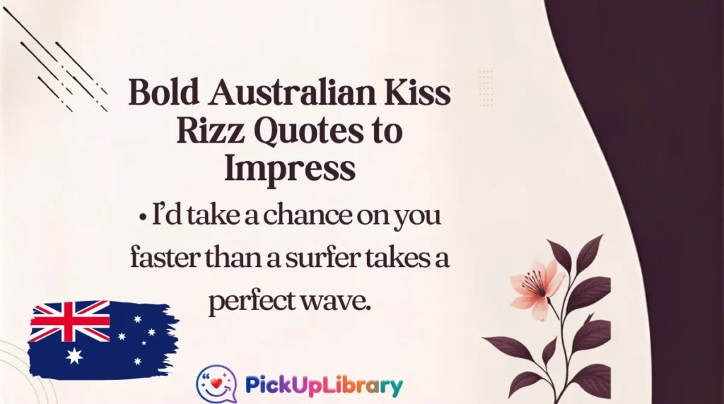 Bold Australian Kiss Rizz Quotes to Impress