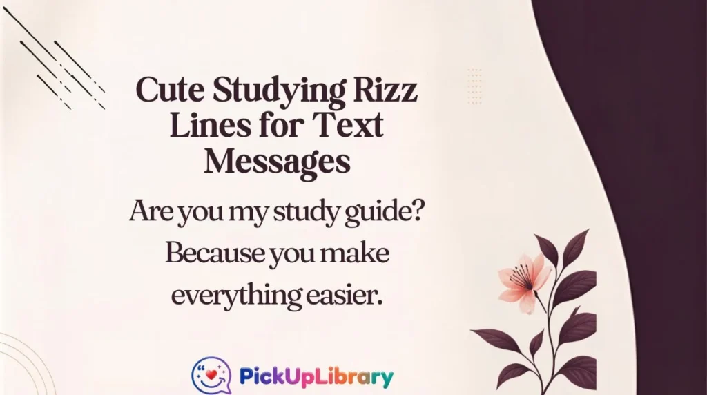 Cute Studying Rizz Lines for Text Messages