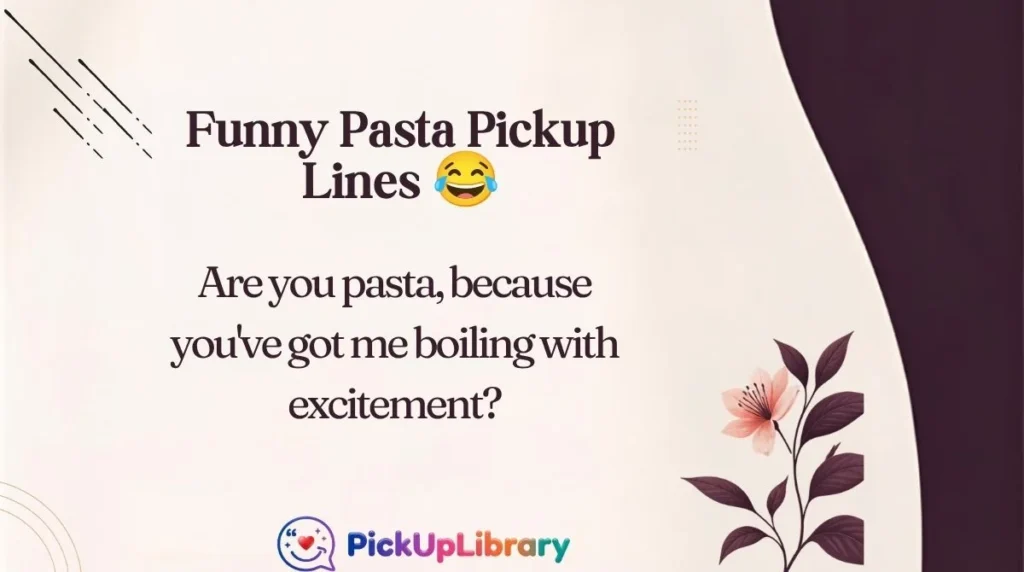 Funny Pasta Pickup Lines