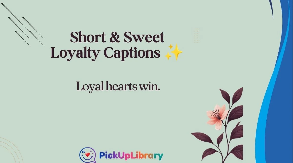 Short & Sweet Loyalty Captions ✨