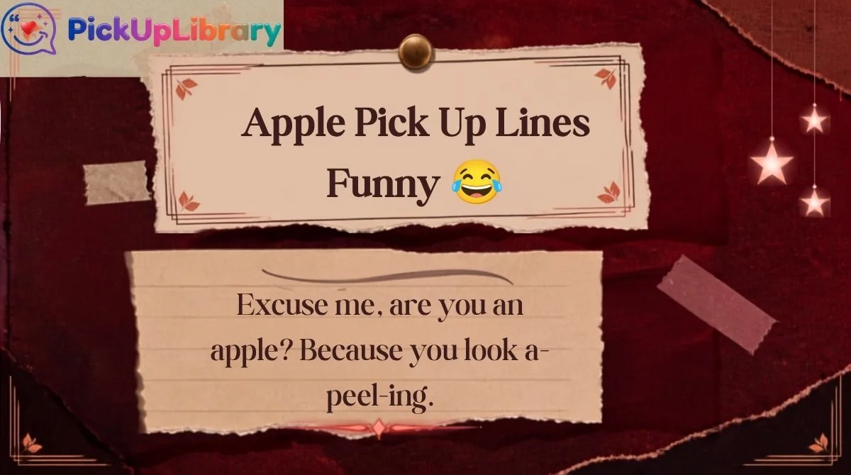 Apple Pick Up Lines Funny 