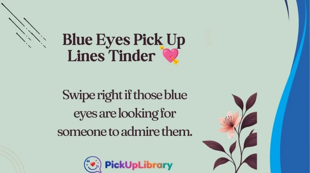 Blue Eyes Pick Up Lines Tinder 💘