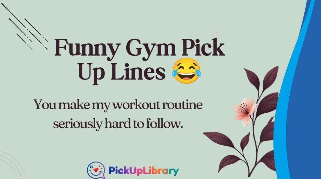 Funny Gym Pick Up Lines