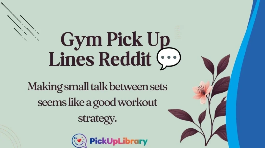 Gym Pick Up Lines Reddit