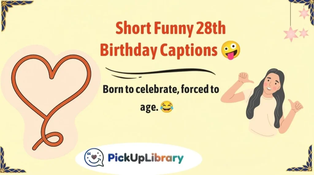 Short Funny 28th Birthday Captions ๐คช