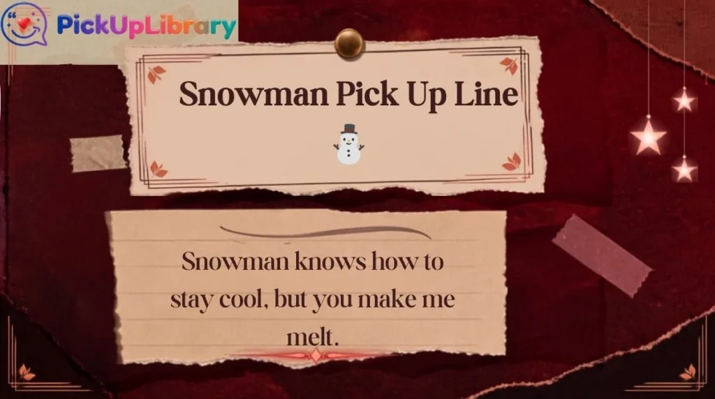 Snowman Pick Up Line ⛄