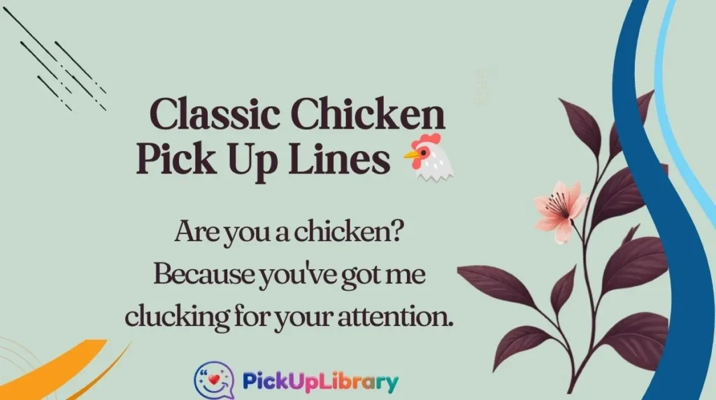 Classic Chicken Pick Up Lines