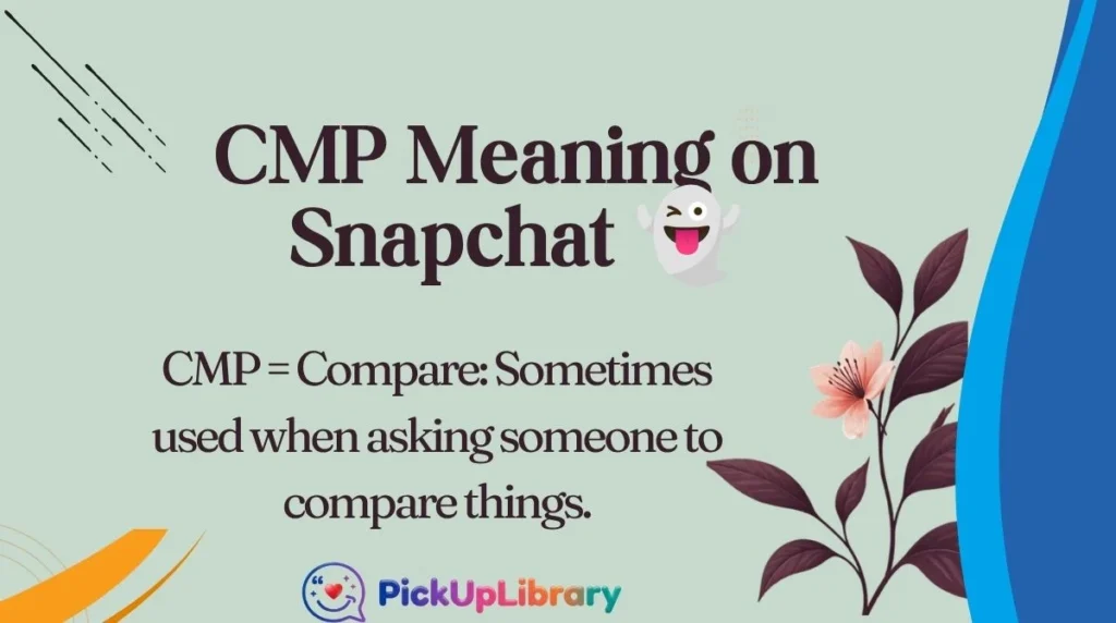 CMP Meaning on Snapchat 