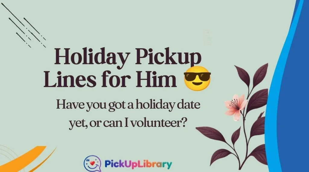 Holiday Pickup Lines for Him