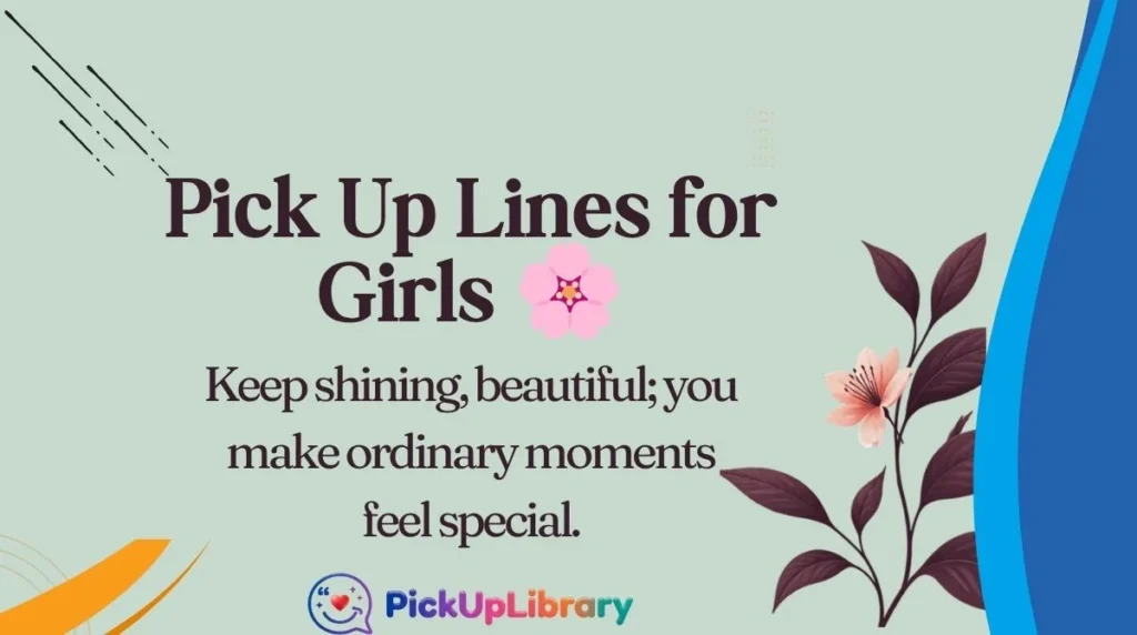 Pick Up Lines for Girls 🌸