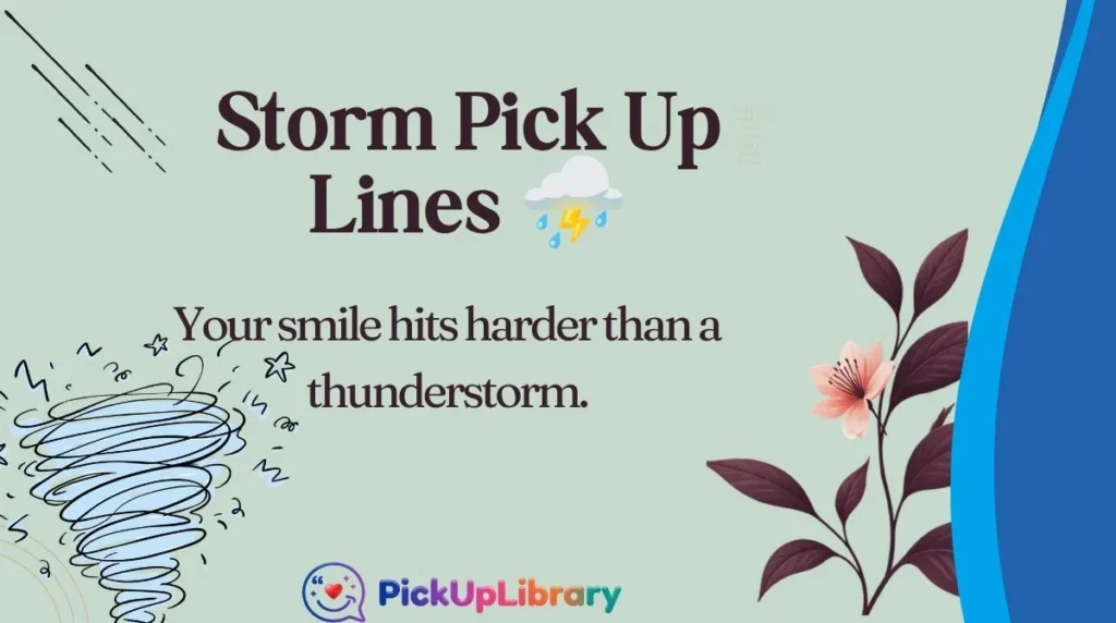 Storm Pick Up Lines