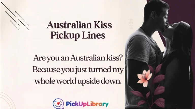Australian Kiss Pickup Lines