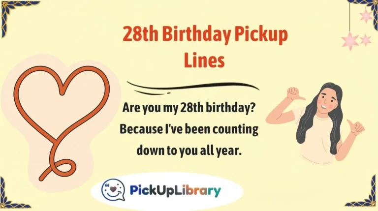 28th Birthday Pickup Lines