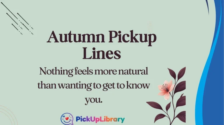 Autumn Pickup Lines