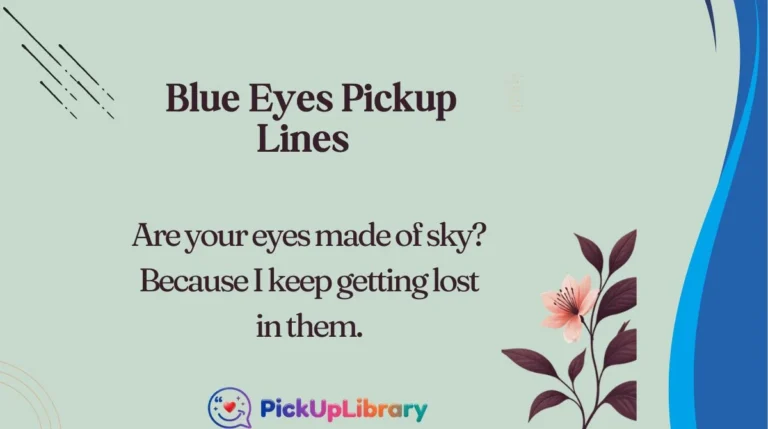 Blue Eyes Pickup Lines