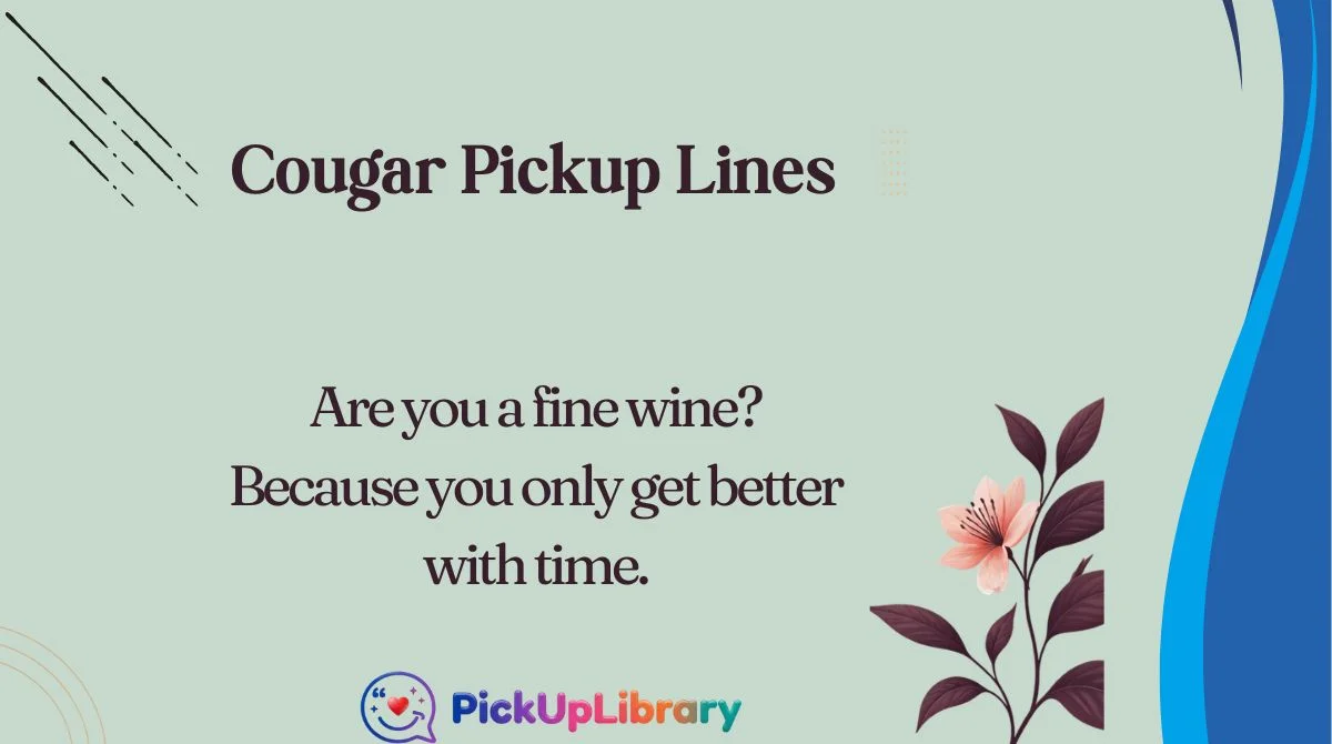Cougar Pickup Lines