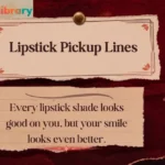 Lipstick Pickup Lines