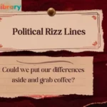 Political Rizz Lines
