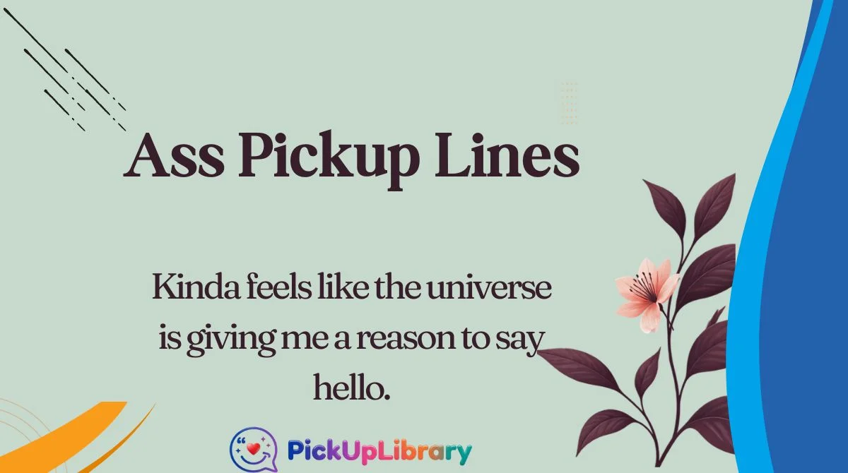 Ass Pickup Lines