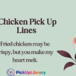 Chicken Pick Up Lines