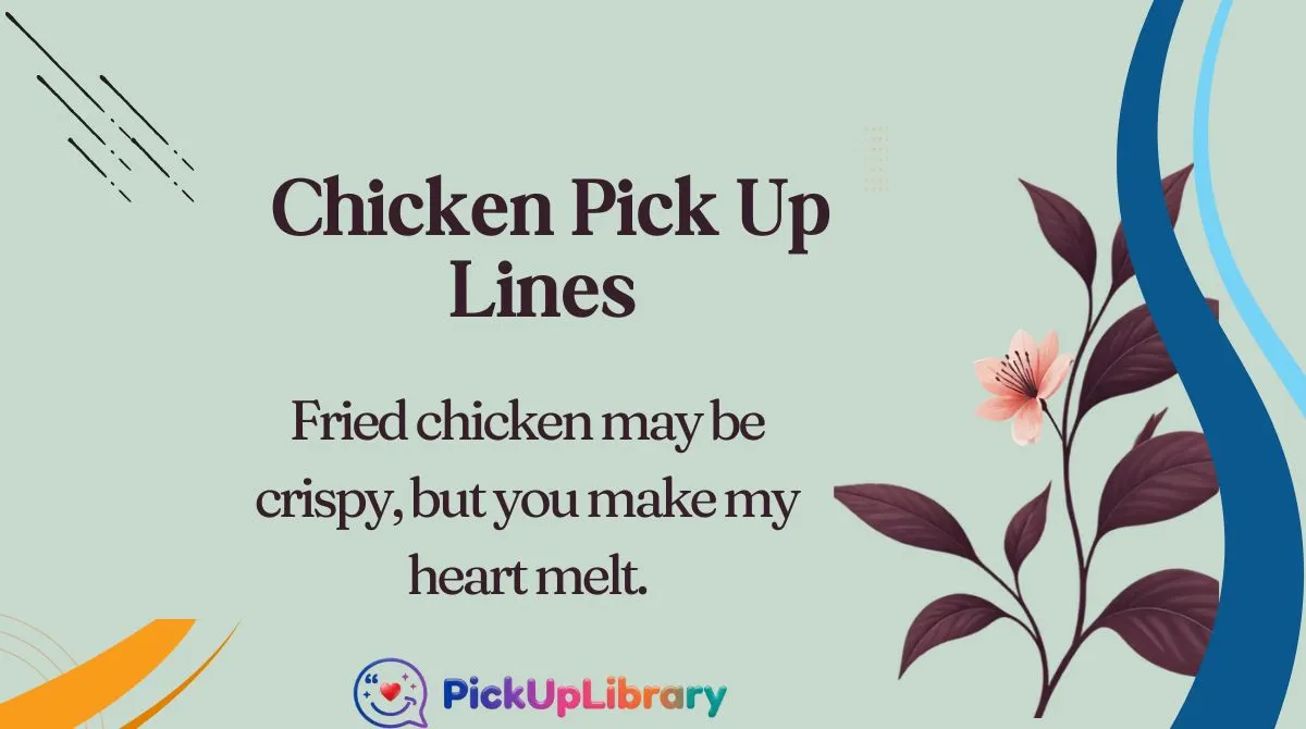 Chicken Pick Up Lines