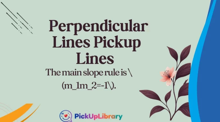 Perpendicular Lines Pickup Lines
