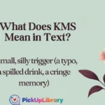What Does KMS Mean in Text?